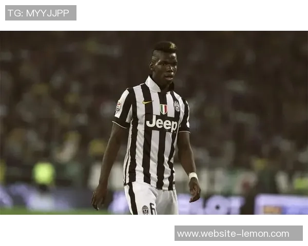 博格巴重返赛场的背后故事与未来展望分析 博格巴重返赛场的背后故事与未来展望分析